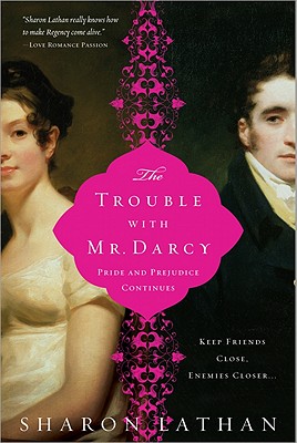 The Trouble With Mr. Darcy