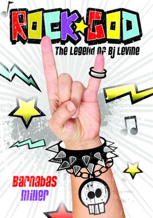 Rock God: The Legend of BJ Levine