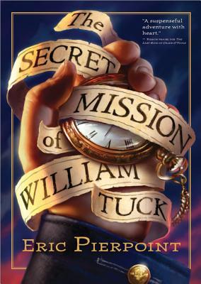 The Secret Mission of William Tuck