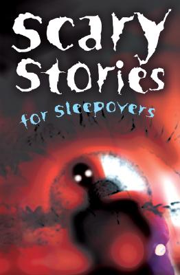 Scary Stories for Sleepovers