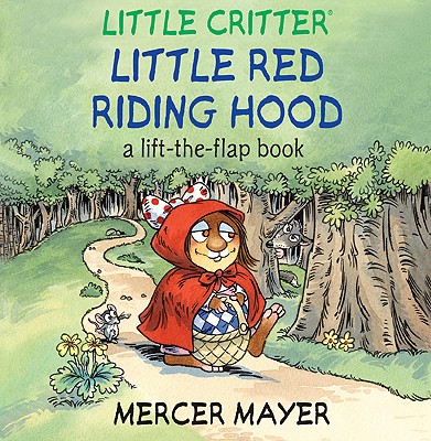 Little Red Riding Hood: A Lift-The-Flap Book