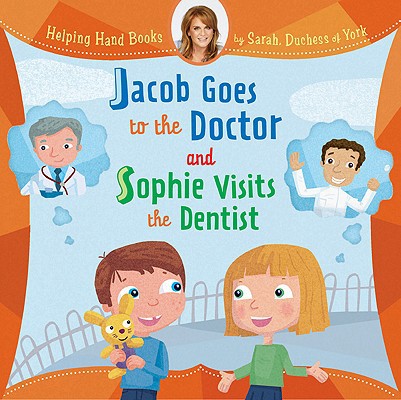 Jacob Goes to the Doctor and Sophie Visits the Dentist