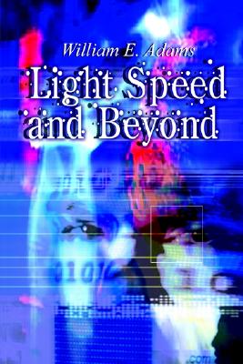 Light Speed and Beyond