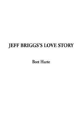 Jeff Briggs's Love Story