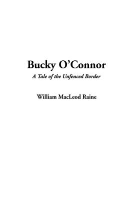 Bucky O'Connor: A Tale of the Unfenced Border