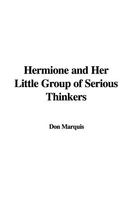 Hermione and Her Little Group of Serious Thinkers