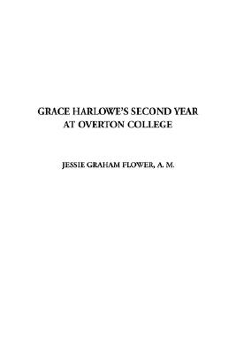 Grace Harlowe's Second Year at Overton College