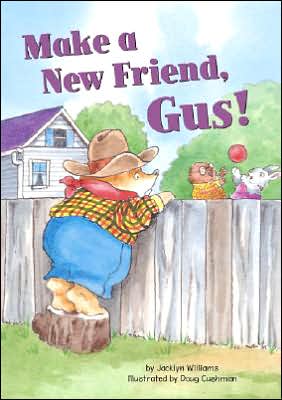 Make a New Friend, Gus!