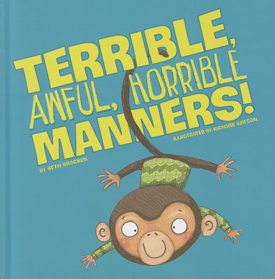 Terrible, Awful, Horrible Manners!