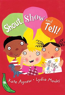 Shout, Show and Tell!