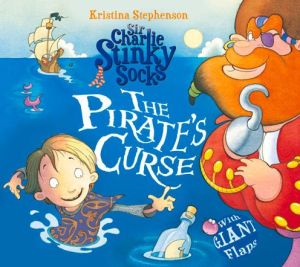 Sir Charlie Stinky Socks and the Tale of the Pirate's Curse