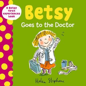 Betsy Goes to the Doctor