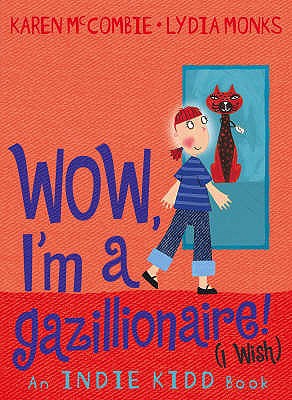 Wow, I'm a Gazillionaire! (I Wish)