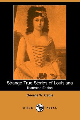 Strange True Stories of Louisiana