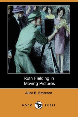 Ruth Fielding in Moving Pictures, Or, Helping the Dormitory Fund