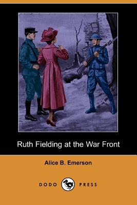 Ruth Fielding at the War Front; Or, the Hunt for the Lost Soldier