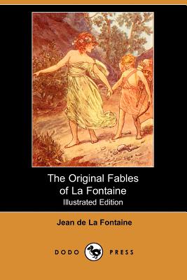 The Original Fables Of La Fontaine