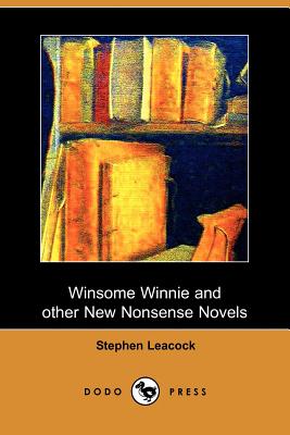 Winsome Winnie and Other New Nonsense Novels