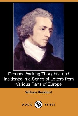 Dreams, Waking Thoughts, And Incidents