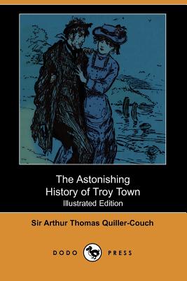 The Astonishing History of Troy Town