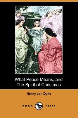 What Peace Means, And The Spirit Of Christmas