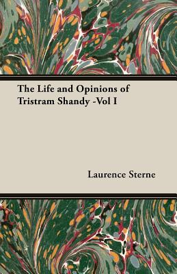The Life And Opinions Of Tristram Shandy -Vol I