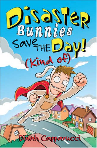 Disaster Bunnies Save the Day (Kind Of)