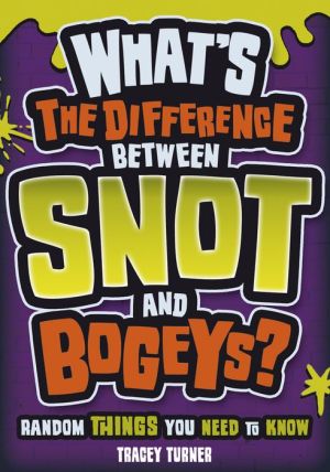 What's the Difference Between Snot and Bogeys?