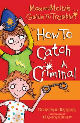 How to Catch a Criminal
