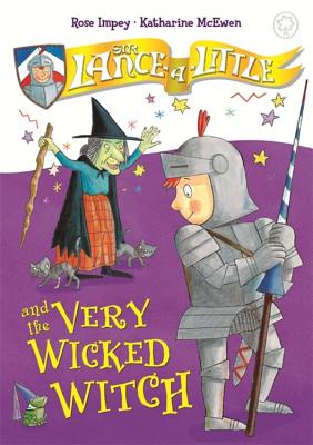 Sir Lance-A-Little and the Very Wicked Witch