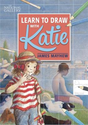 Learn to Draw with Katie: A National Gallery Book