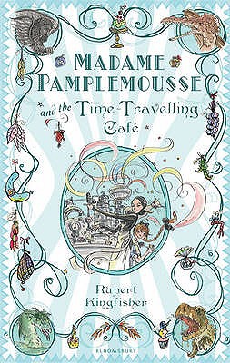 Madame Pamplemousse and the Time-Travelling Cafe