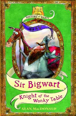 Sir Bigwart: Knight of the Wonky Table