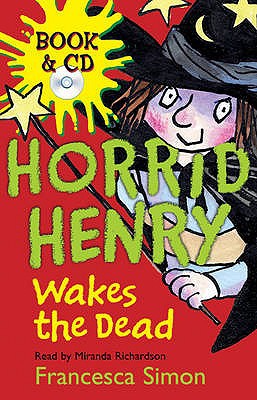 Horrid Henry Wakes the Dead