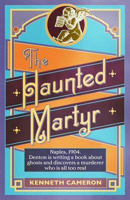The Haunted Martyr