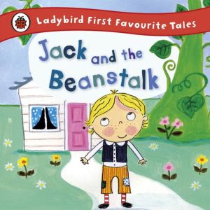 Ladybird First Favourite Tales Jack And The Beanstalk