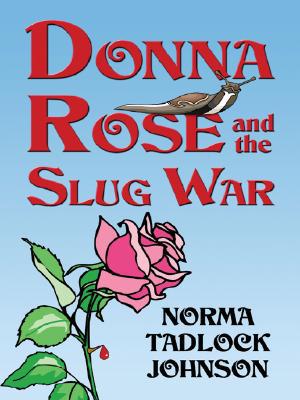 Donna Rose and the Slug War