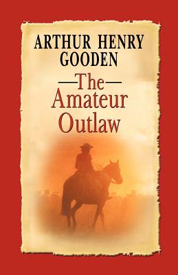 The Amateur Outlaw