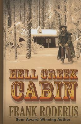 Hell Creek Cabin