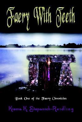Faery with Teeth: Book One of the Faery Chronicles