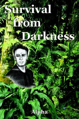 Survival from Darkness