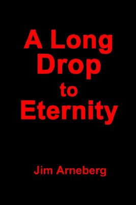 A Long Drop to Eternity
