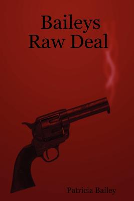 Baileys Raw Deal