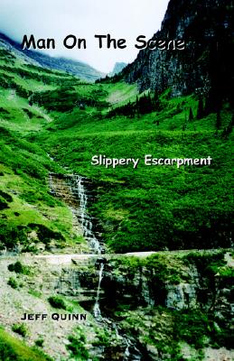 Man on the Scene: Slippery Escarpment