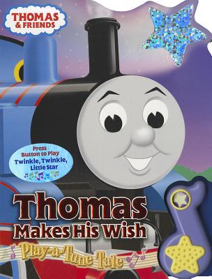 Thomas Makes His Wish: Play-A-Tune Tale