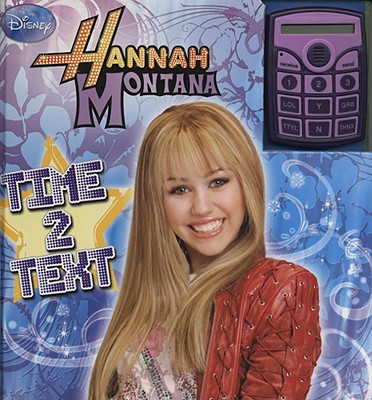 Hannah Montana: Time 2 Text