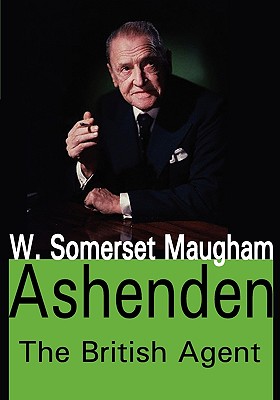 Ashenden, Or, the British Agent