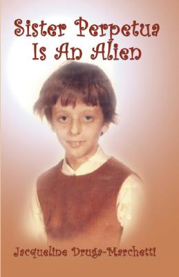 Sister Perpetua Is An Alien