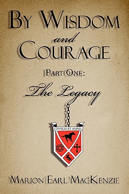 By Wisdom and Courage Part One