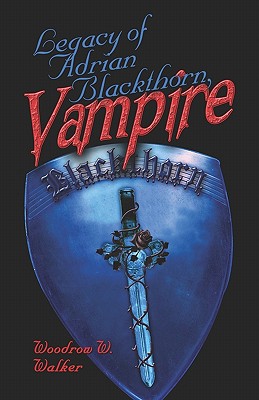 Legacy of Adrian Blackthorn, Vampire